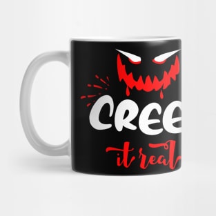 creep it real Mug
